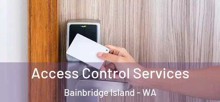 Access Control Services Bainbridge Island - WA