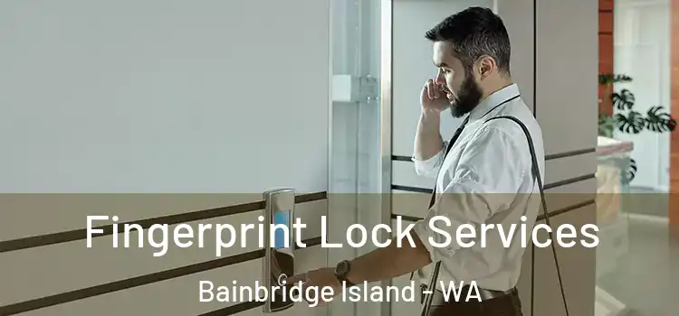 Fingerprint Lock Services Bainbridge Island - WA