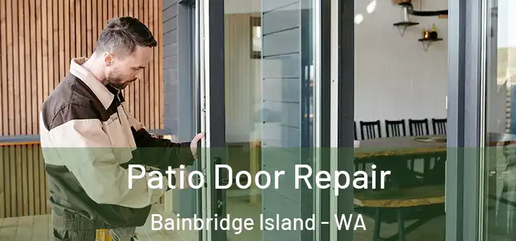 Patio Door Repair Bainbridge Island - WA