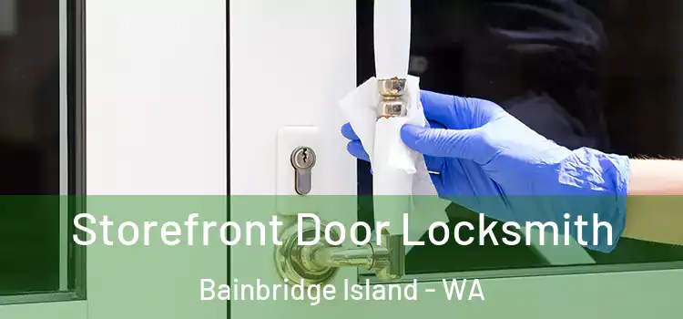 Storefront Door Locksmith Bainbridge Island - WA